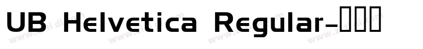UB Helvetica Regular字体转换